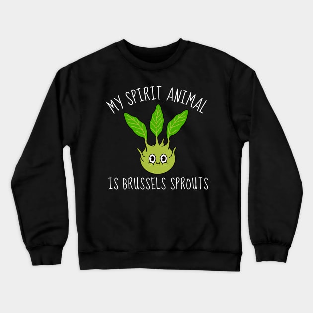 Brussels Sprouts: My Unexpected Spirit Veggie Crewneck Sweatshirt by DesignArchitect